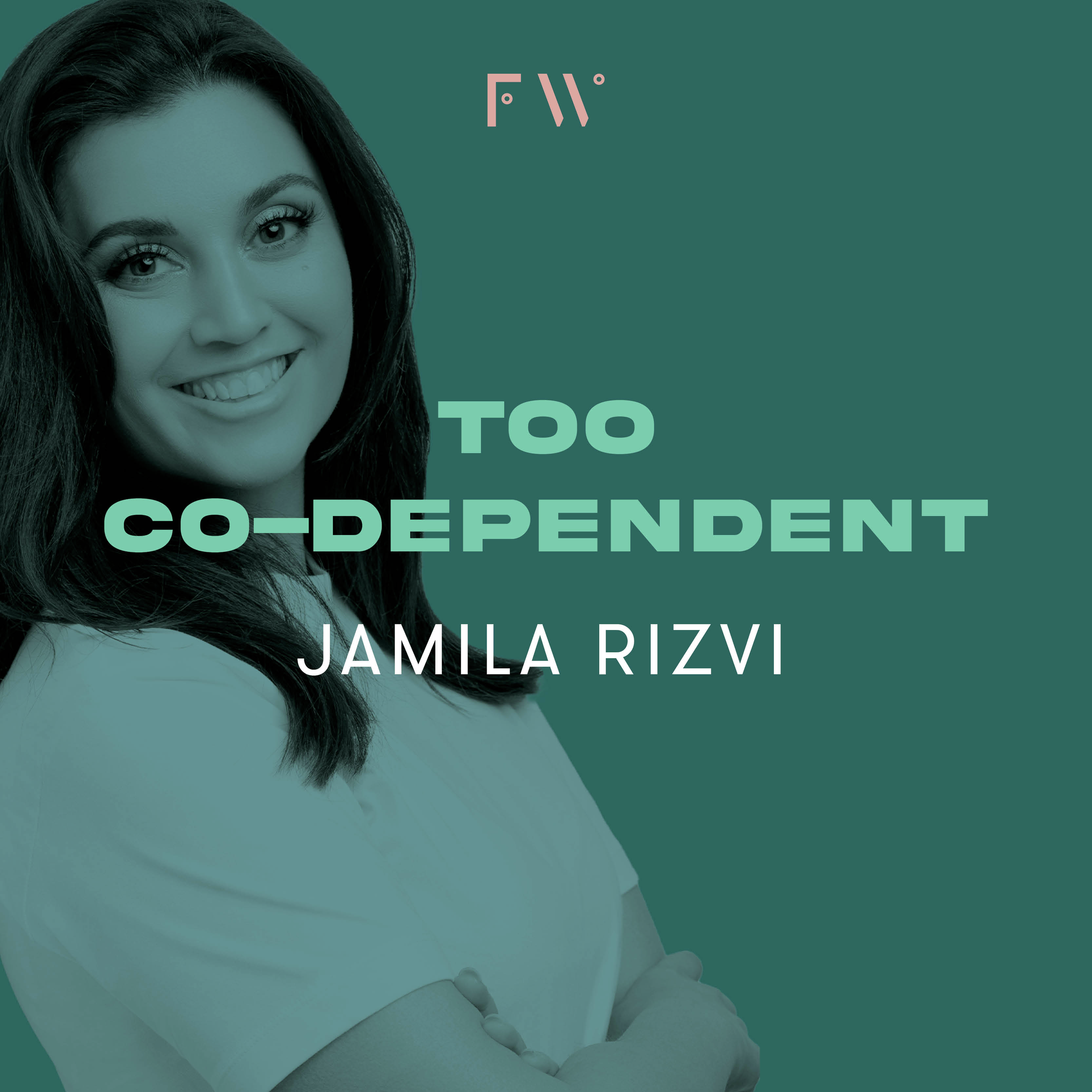 BONUS FW series: Jamila Rizvi was "too co-dependent"