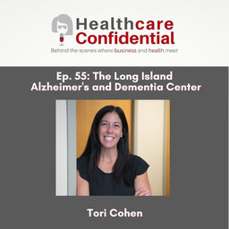 Ep 55 The LI Alzheimer's & Dementia Center with Tori Cohen