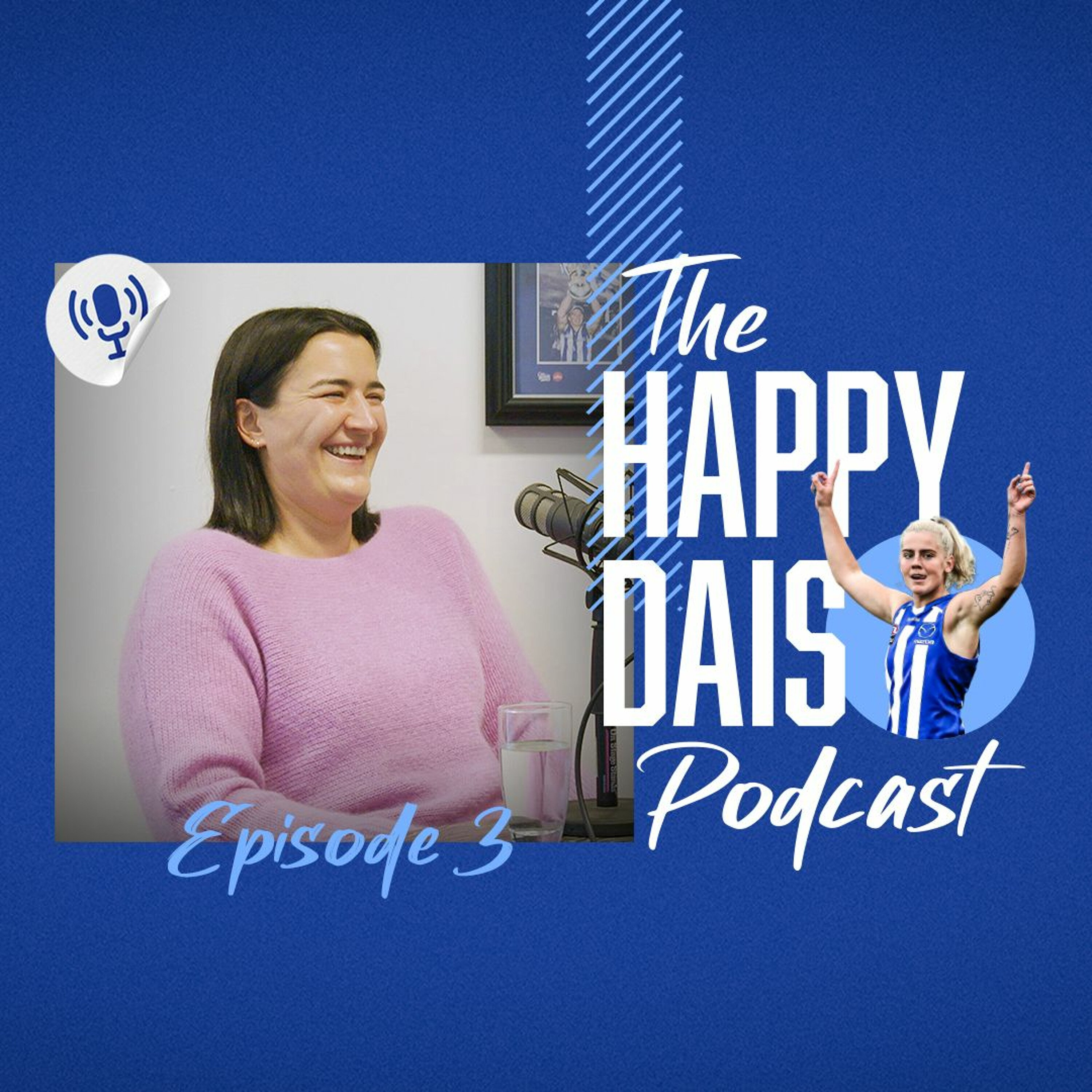 Laura Kane and Daisy Bateman (Episode 3 - ‘Happy Dais’ Podcast)