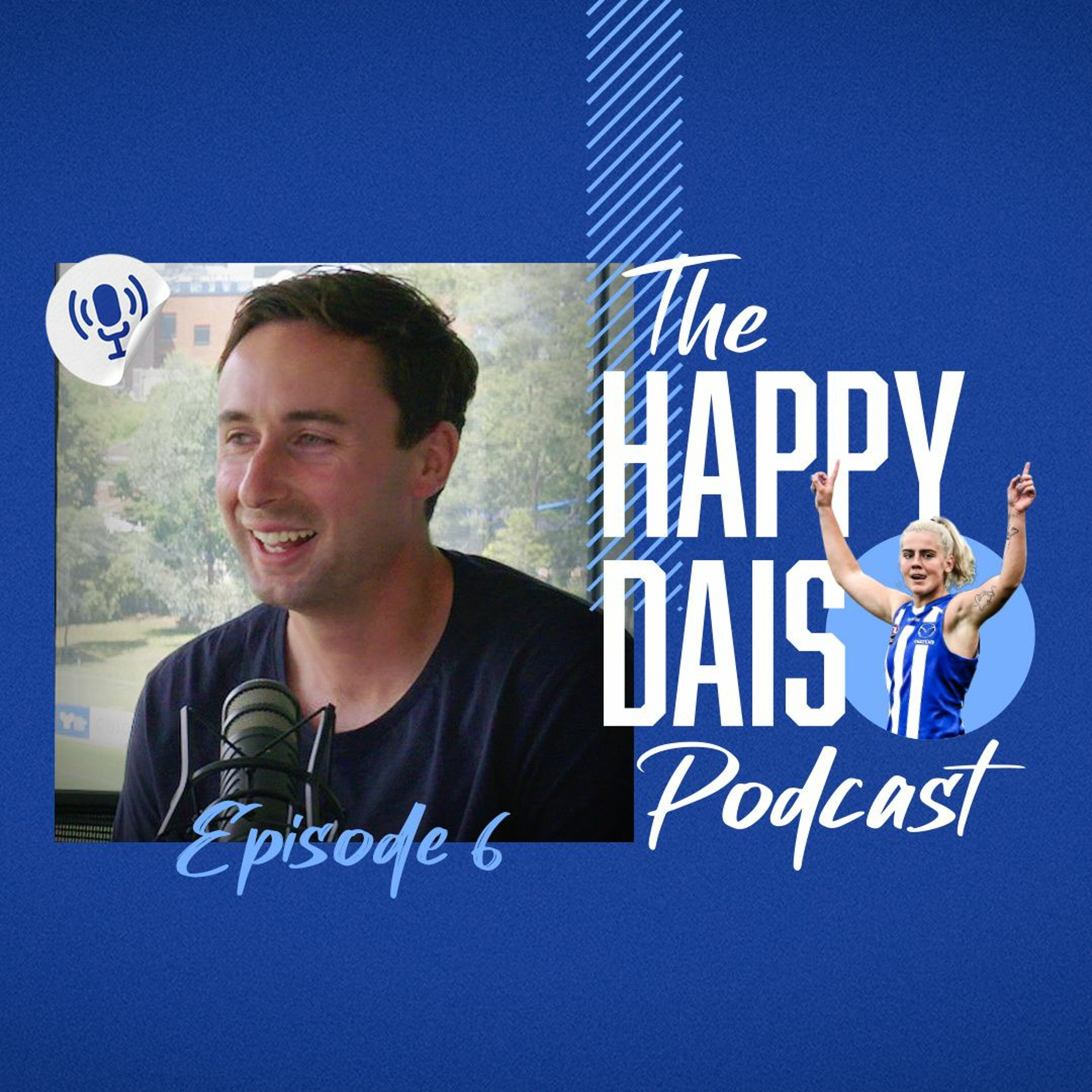 Rhys Harwood and Daisy Bateman (Episode 6 - 'Happy Dais’ Podcast)