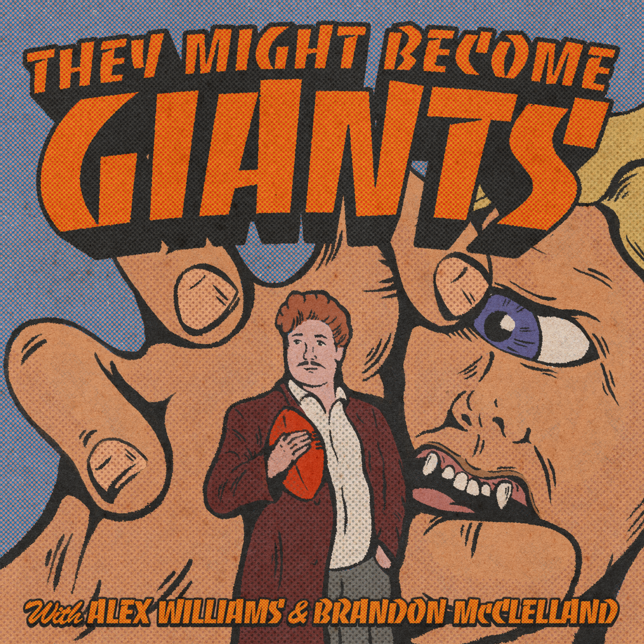 They Might Become Giants