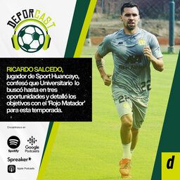 Ricardo Salcedo, jugador de Sport Huancayo, confesó que la ‘U’ lo buscó hasta en tres oportunidades y detalló los objetivos con el ‘Rojo Matador’ para esta temporada