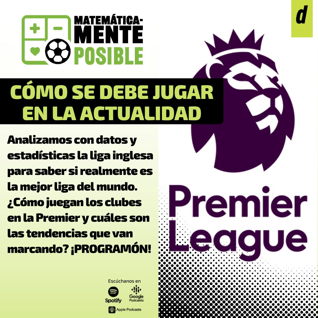 LA PREMIER LEAGUE Y CÓMO SE DEBE JUGAR EN LA ACTUALIDAD | Matemáticamente Posible