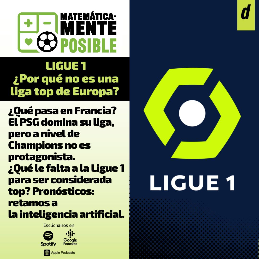 LIGUE 1 ¿Por qué no es una liga top en Europa?  | Matemáticamente posible
