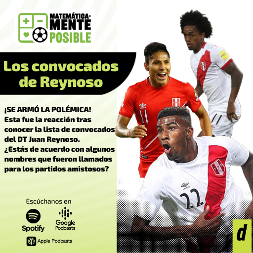 Los convocados de Reynoso, ¿Quiénes no merecen estar? | Matemáticamente Posible