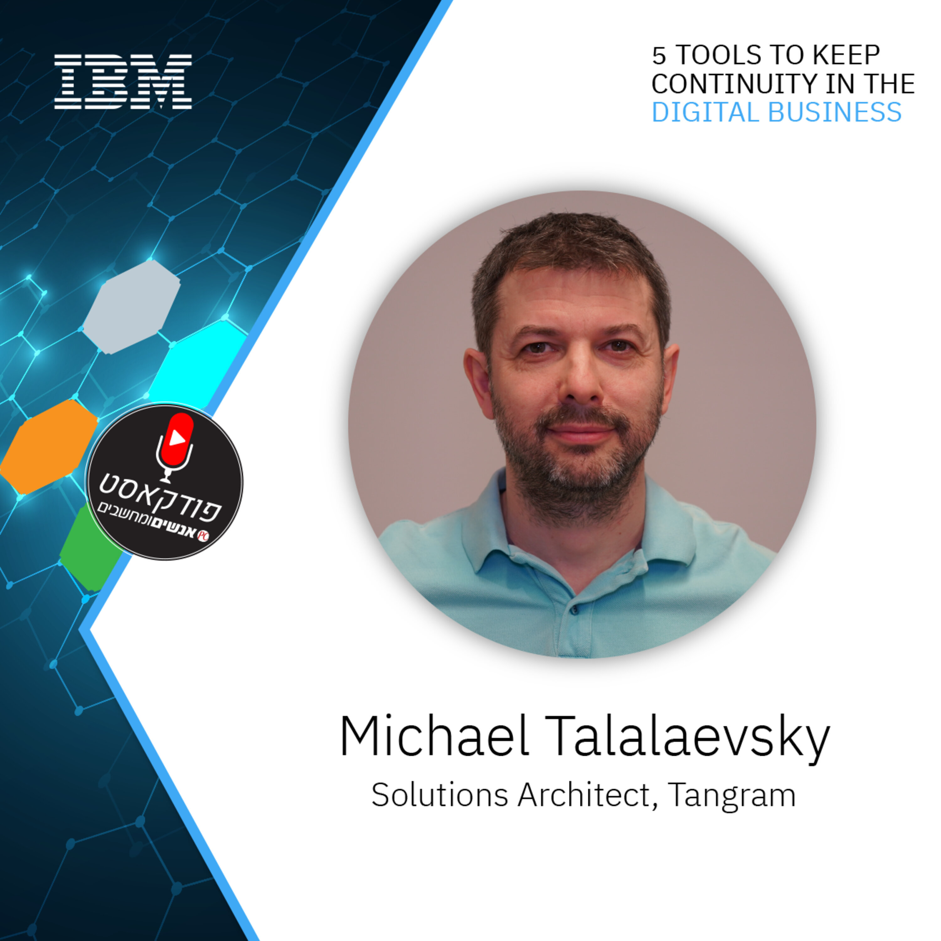 S1E92: אנשים ומחשבים פרק 92 - Michael Talalaevsky Solutions Architect, Tangram אנשים ומחשבים S1E92: אנשים ומחשבים פרק 92 - Michael Talalaevsky Solutions Architect, Tangram