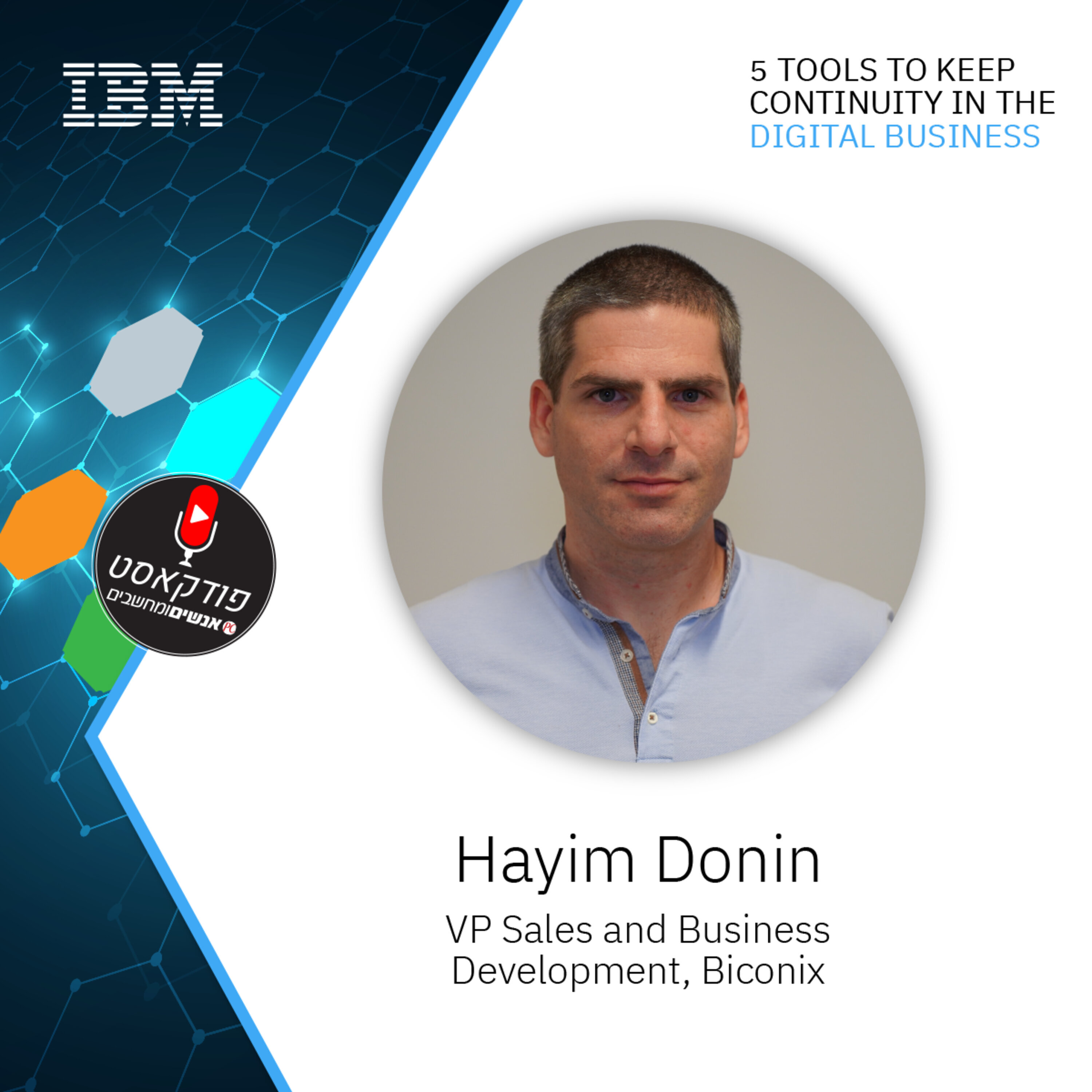S1E88: אנשים ומחשבים פרק 88 - Hayim DoninVP Sales and Business Development, Biconix אנשים ומחשבים S1E88: אנשים ומחשבים פרק 88 - Hayim DoninVP Sales and Business Development, Biconix