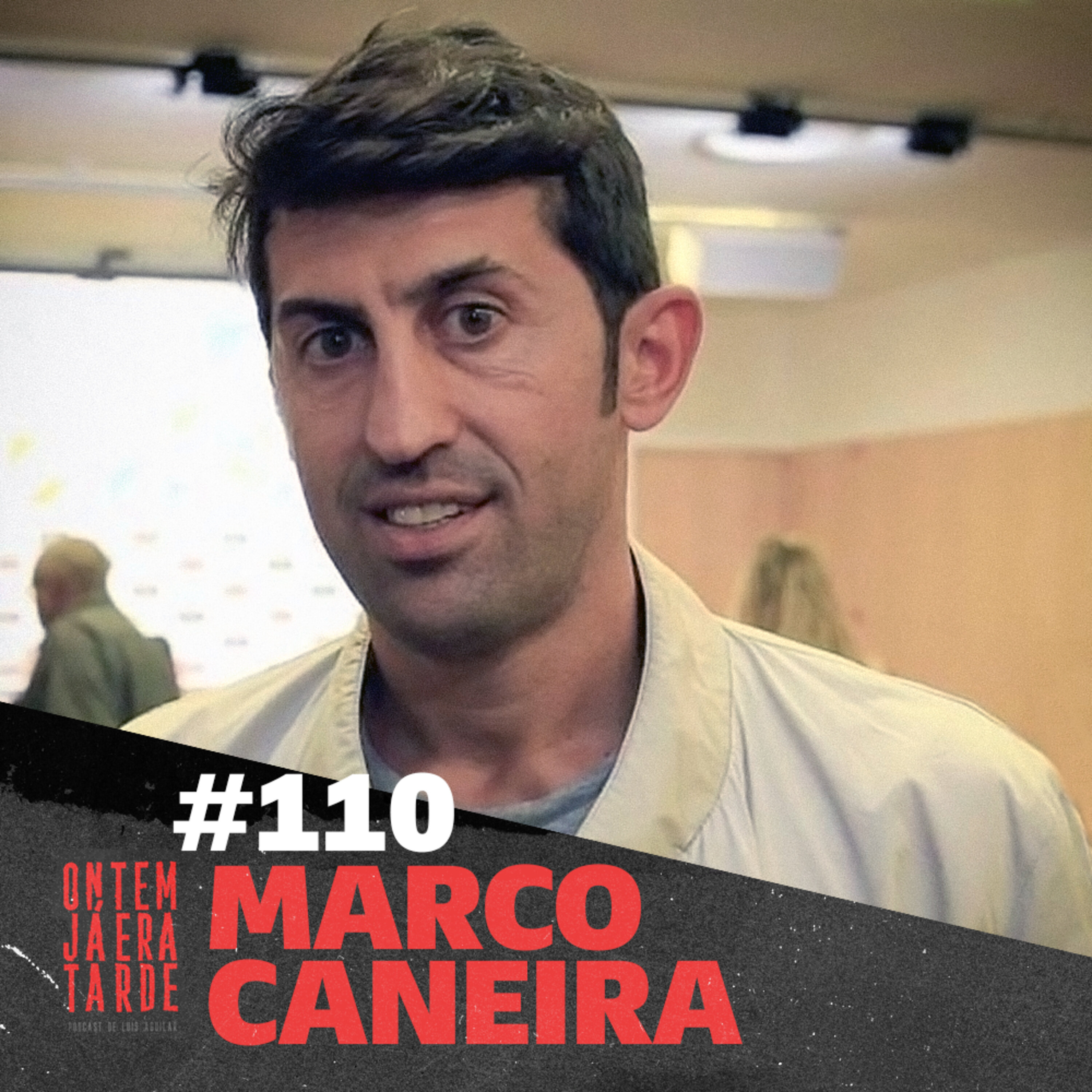 #110 - Marco Caneira