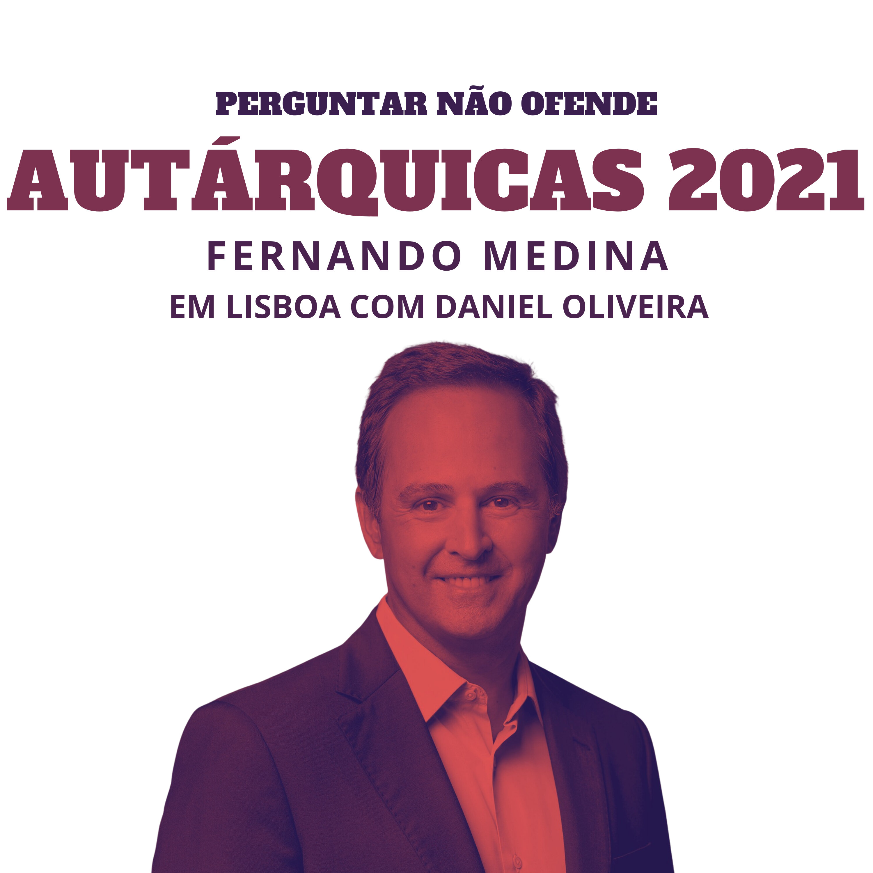 Autárquicas 2021: Fernando Medina conversa com Daniel Oliveira, em Lisboa