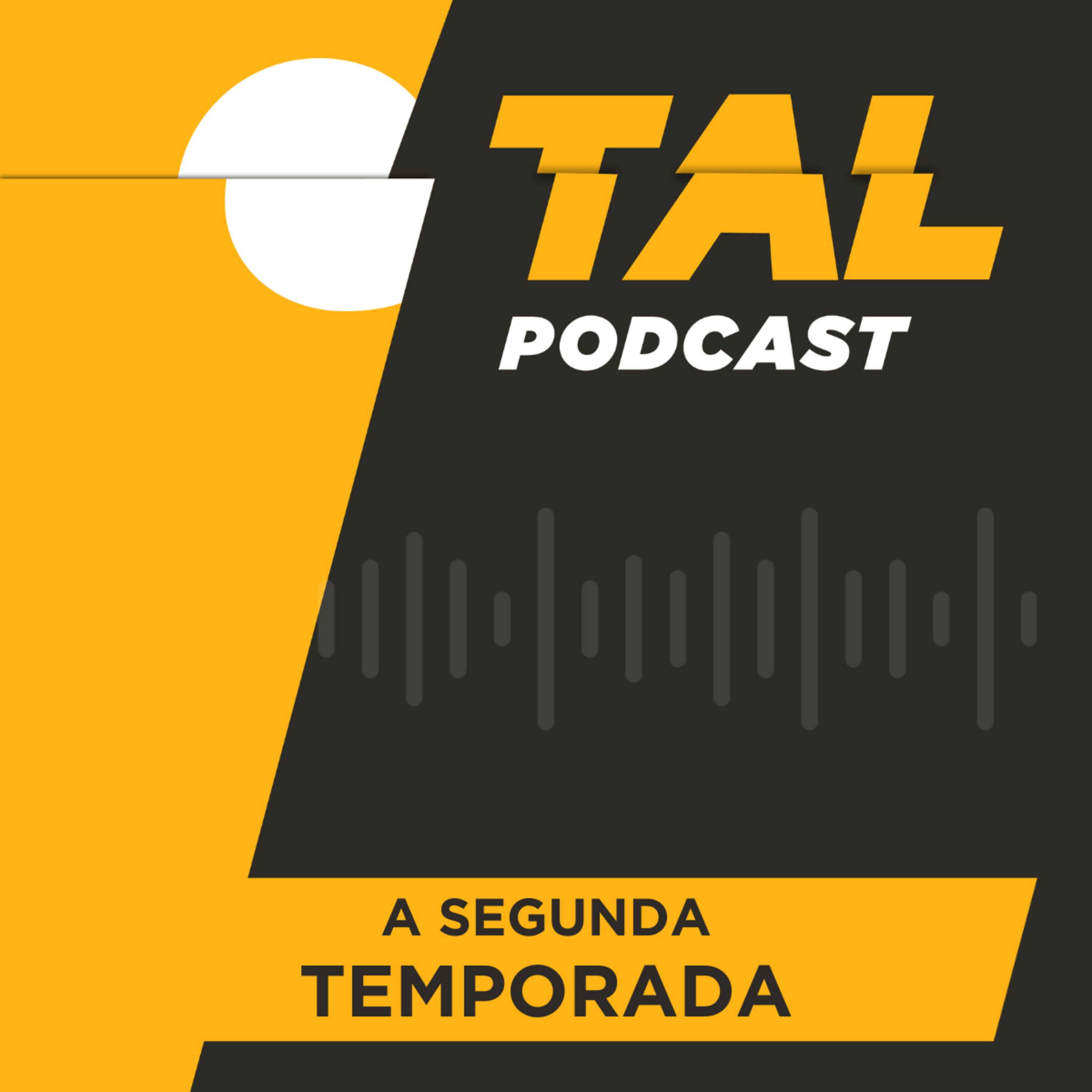 O Tal Podcast