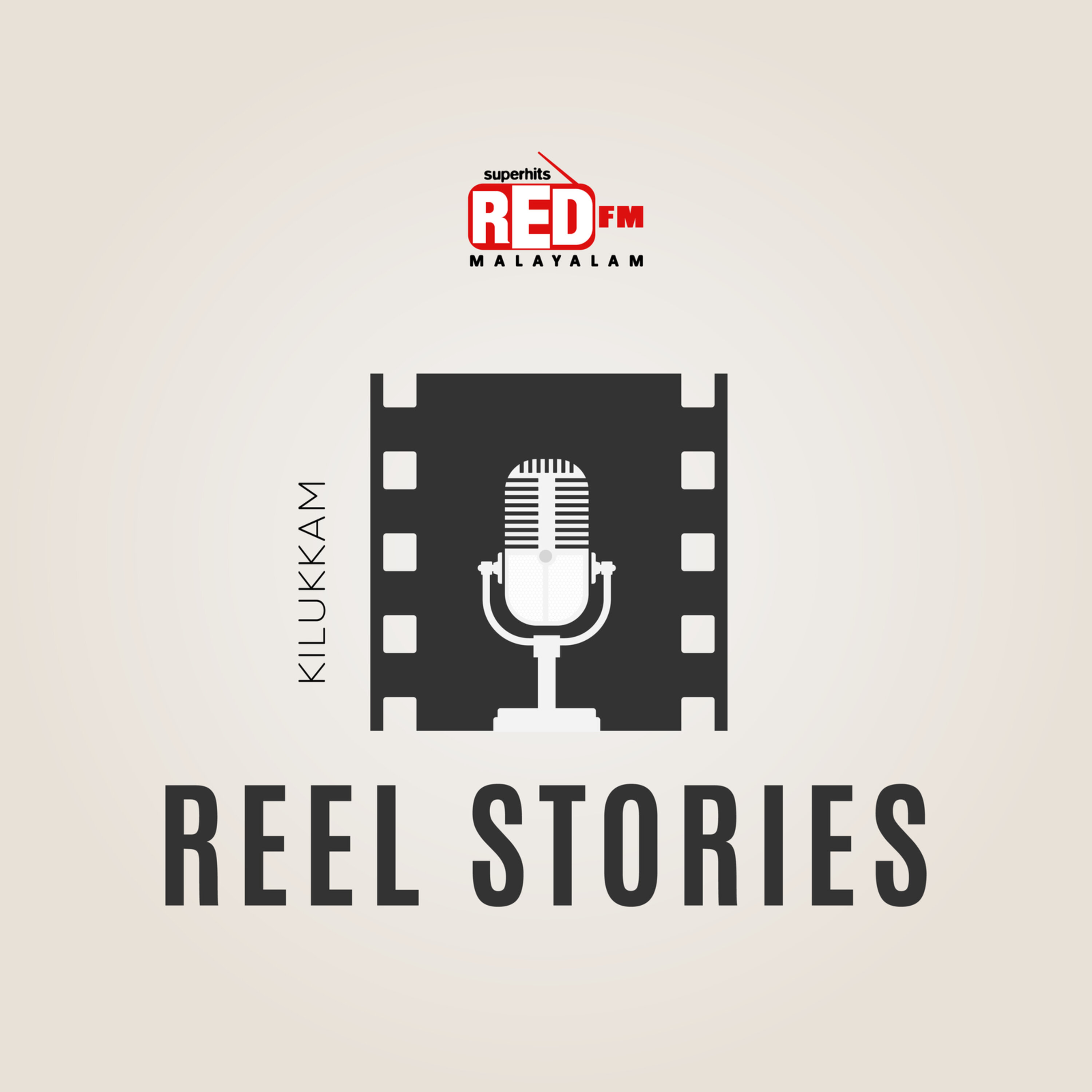 Reel Stories - Kilukkam Reel Stories - Kilukkam