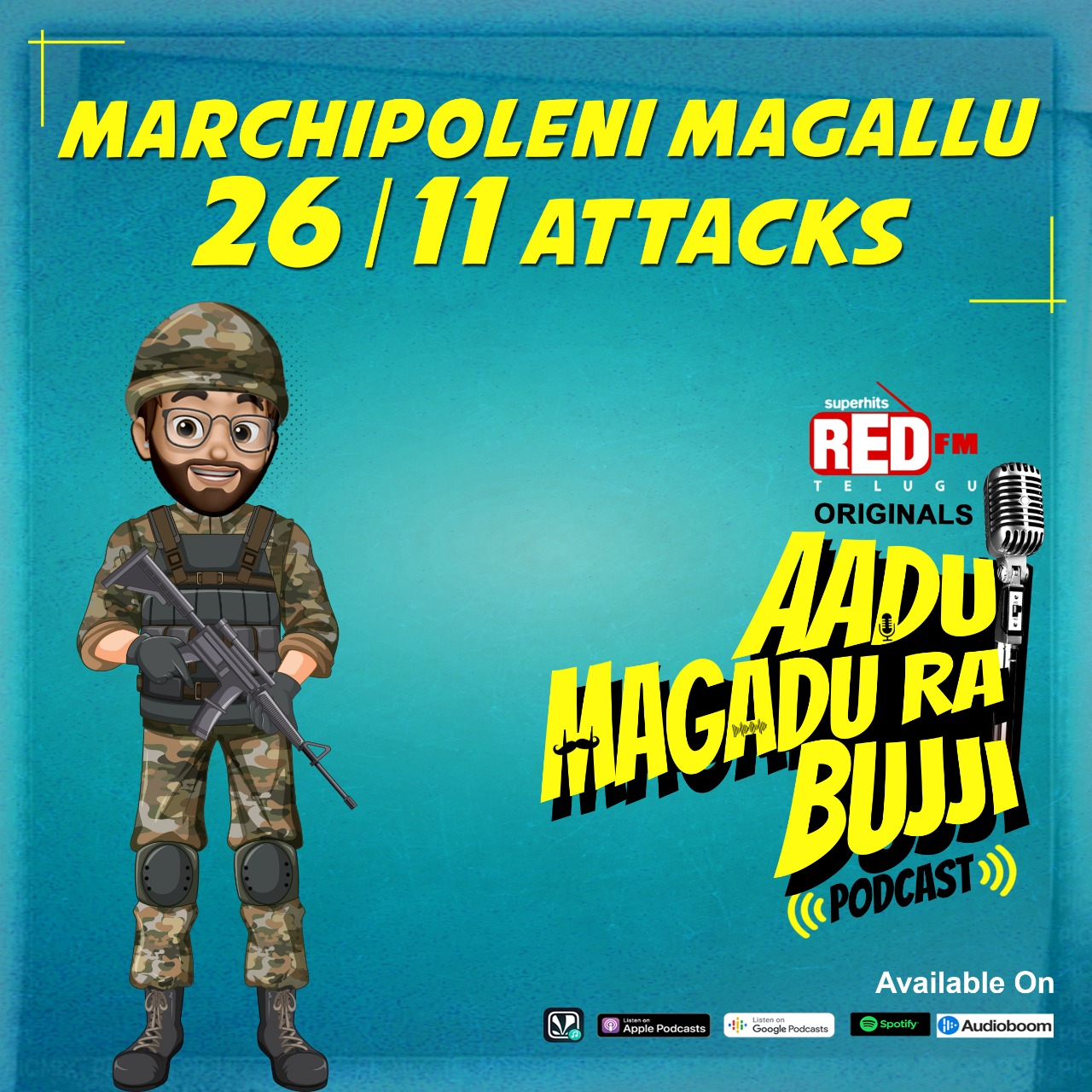 Marchipoleni Mogallu | E77 | 26/11 Attacks | Aadu Magadu Ra Bujji | Red FM episode artwork