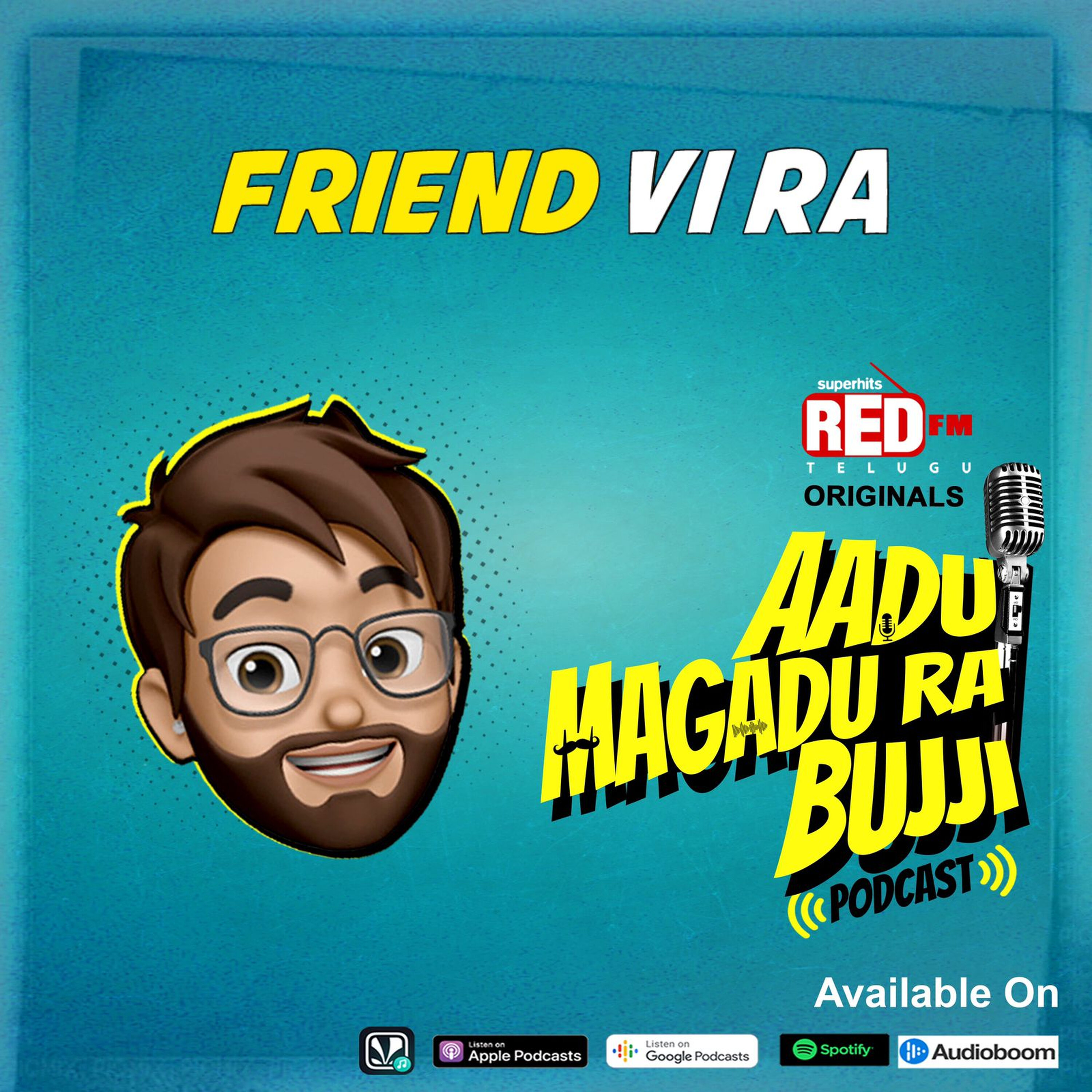Friend Vi Ra | E 143 | Aadu Magadura Bujji | Red FM Telugu episode artwork