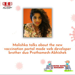 EP 3105 Malishka in conversation with web developer brother duo Prathamesh-Abhishek about their newly made vaccination portal.