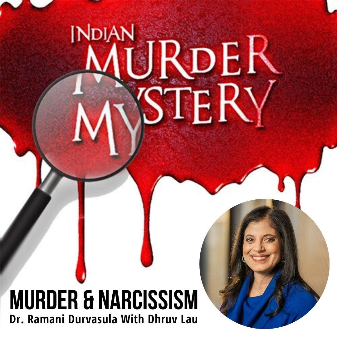 cover of episode Murder and Narcissism: Dr. Ramani Durvasula in Conversation with Dhruv Lau