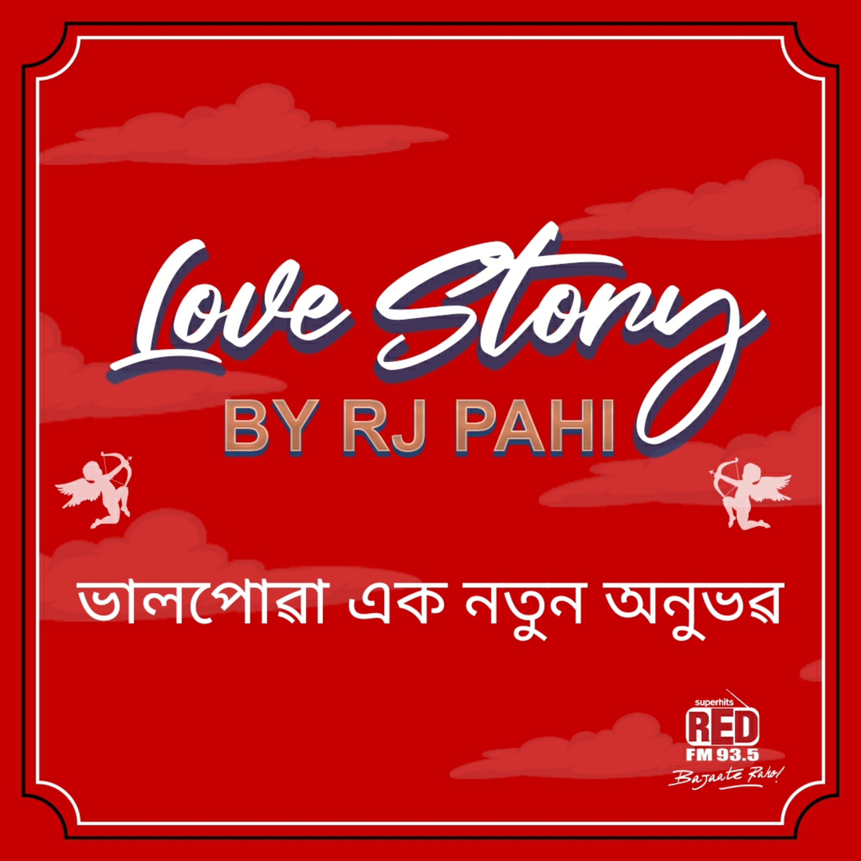 RED FM LOVE STORY || RJ PAHI || BHAL PUWA EK NOTUN ONUBHOB