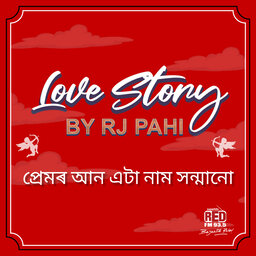 RED FM LOVE STORY || RJ PAHI || PREMOR AAN ETA NAAM XONMAANU