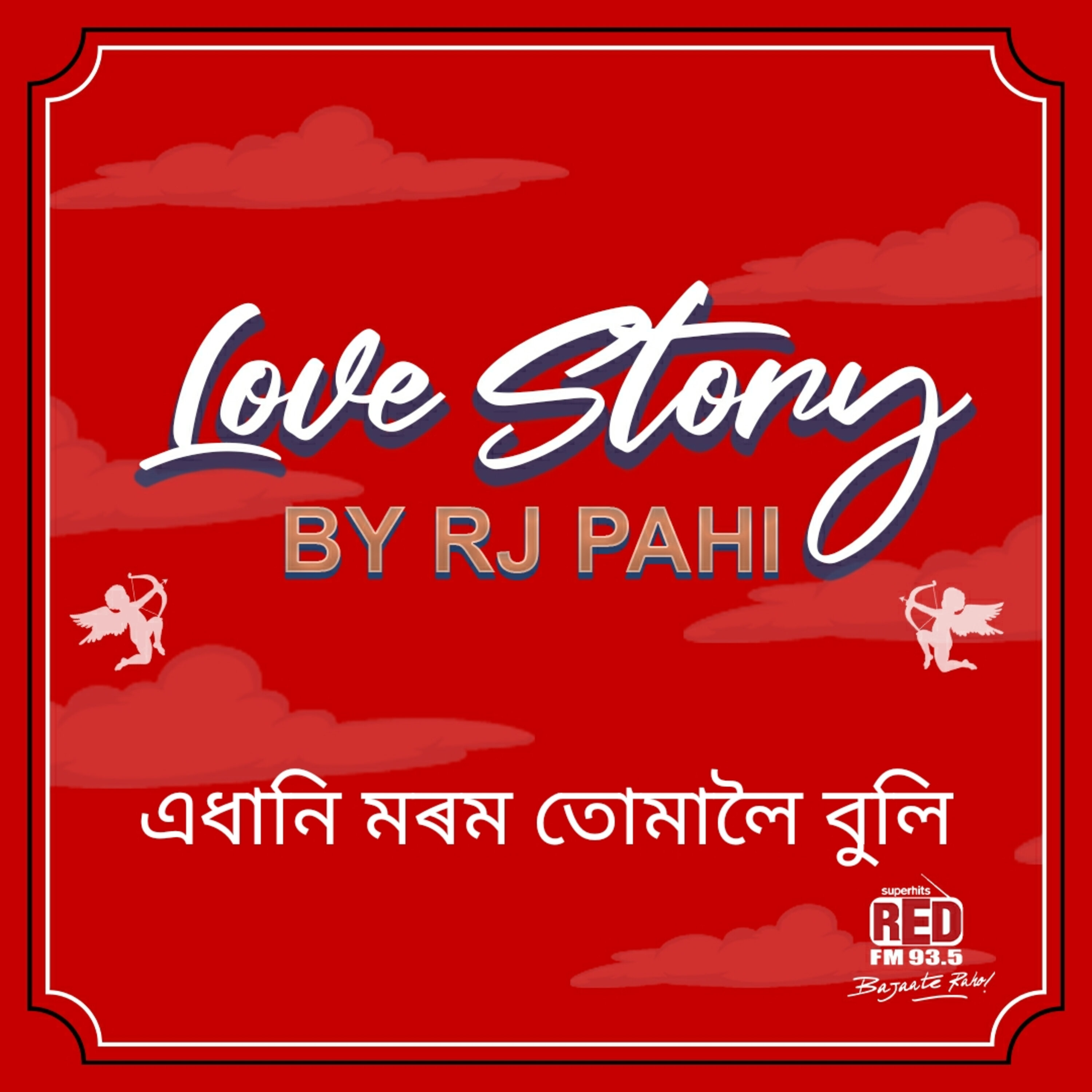 RED FM LOVE STORY || RJ PAHI || EDHANI MARAM TUMALOI BULI