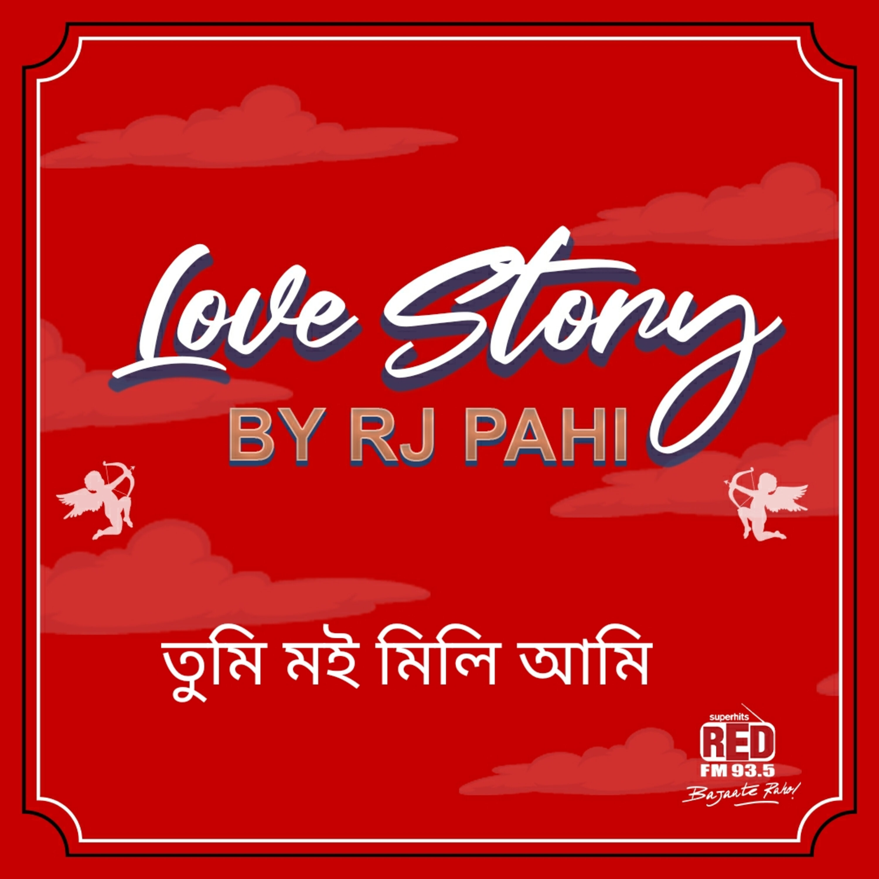 RED FM LOVE STORY || RJ PAHI || TUMI MOI MILI AAMI