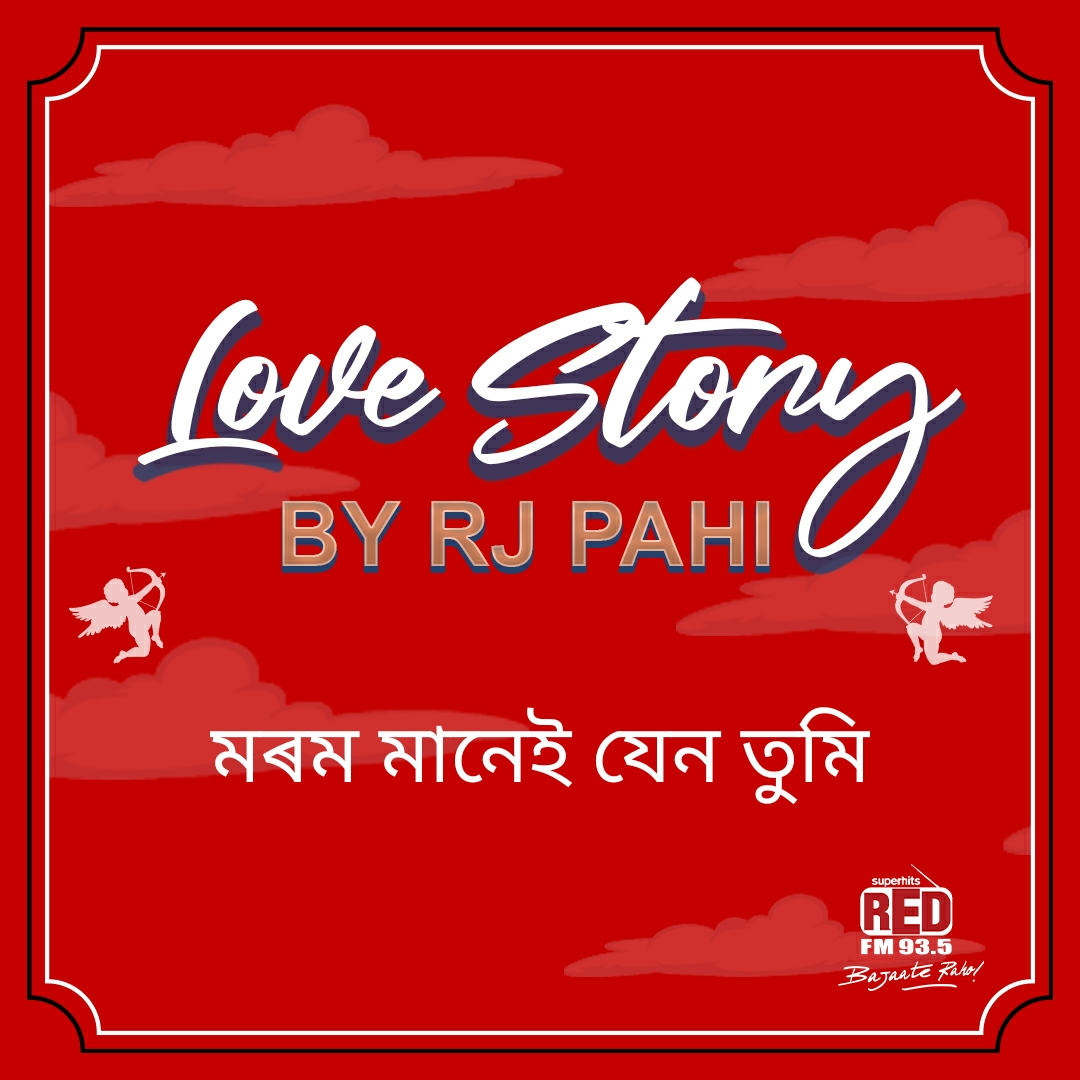 RED FM LOVE STORY || RJ PAHI ||  MOROM MANEI JEN TUMI