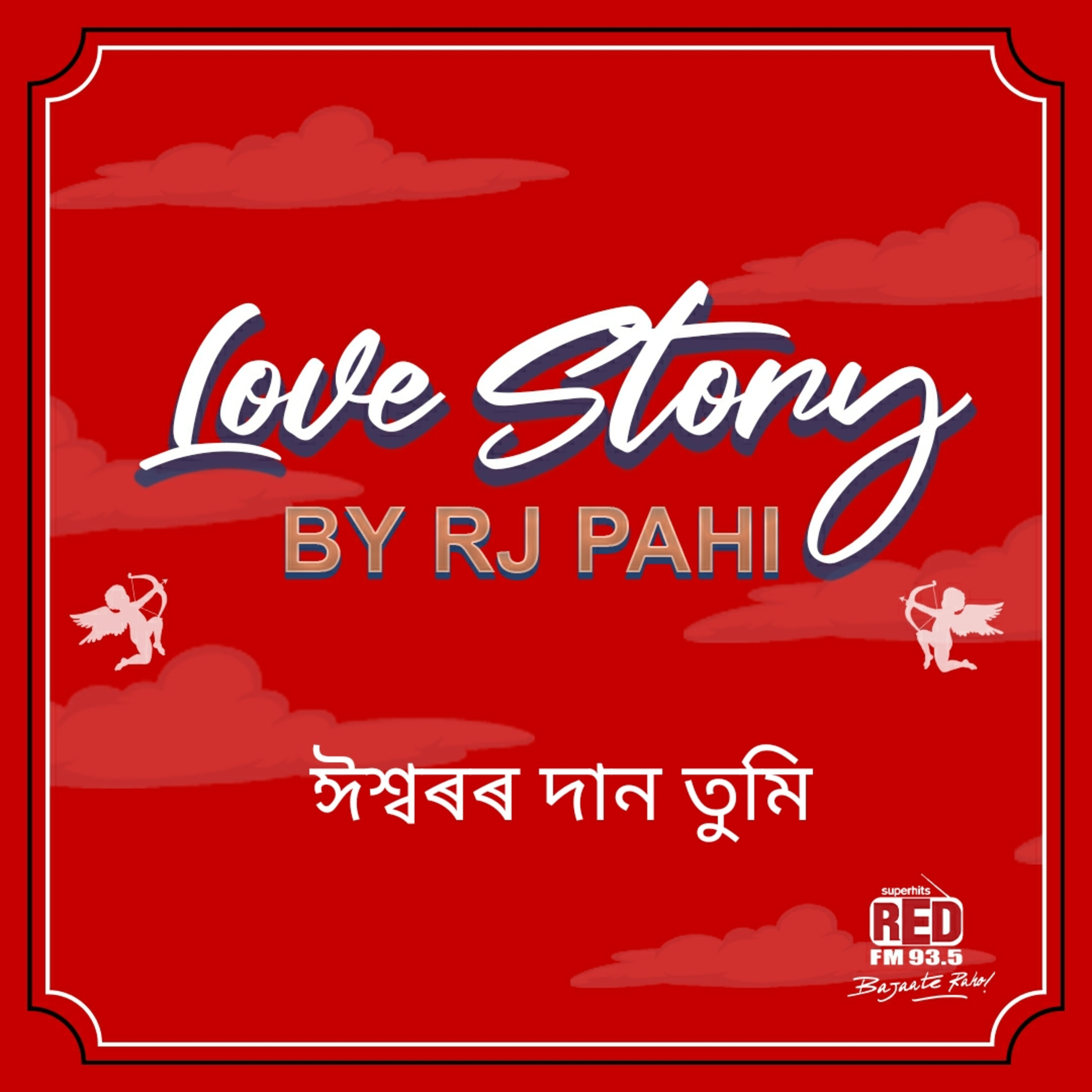 RED FM LOVE STORY || RJ PAHI || ISHWAROR DAAN TUMI