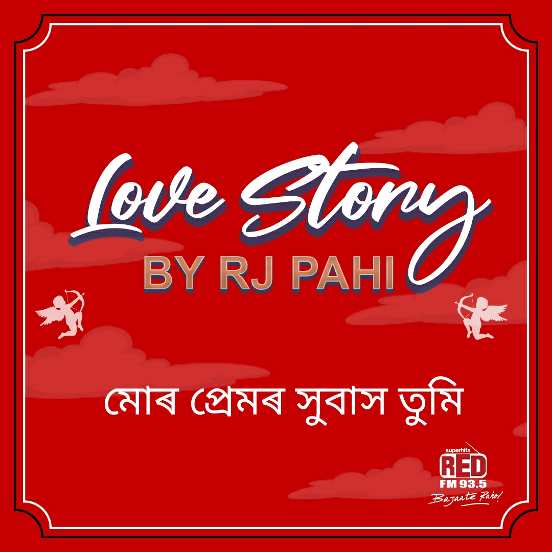 RED FM LOVE STORY || RJ PAHI ||  MUR PREMOR XUBAXOT TUMI