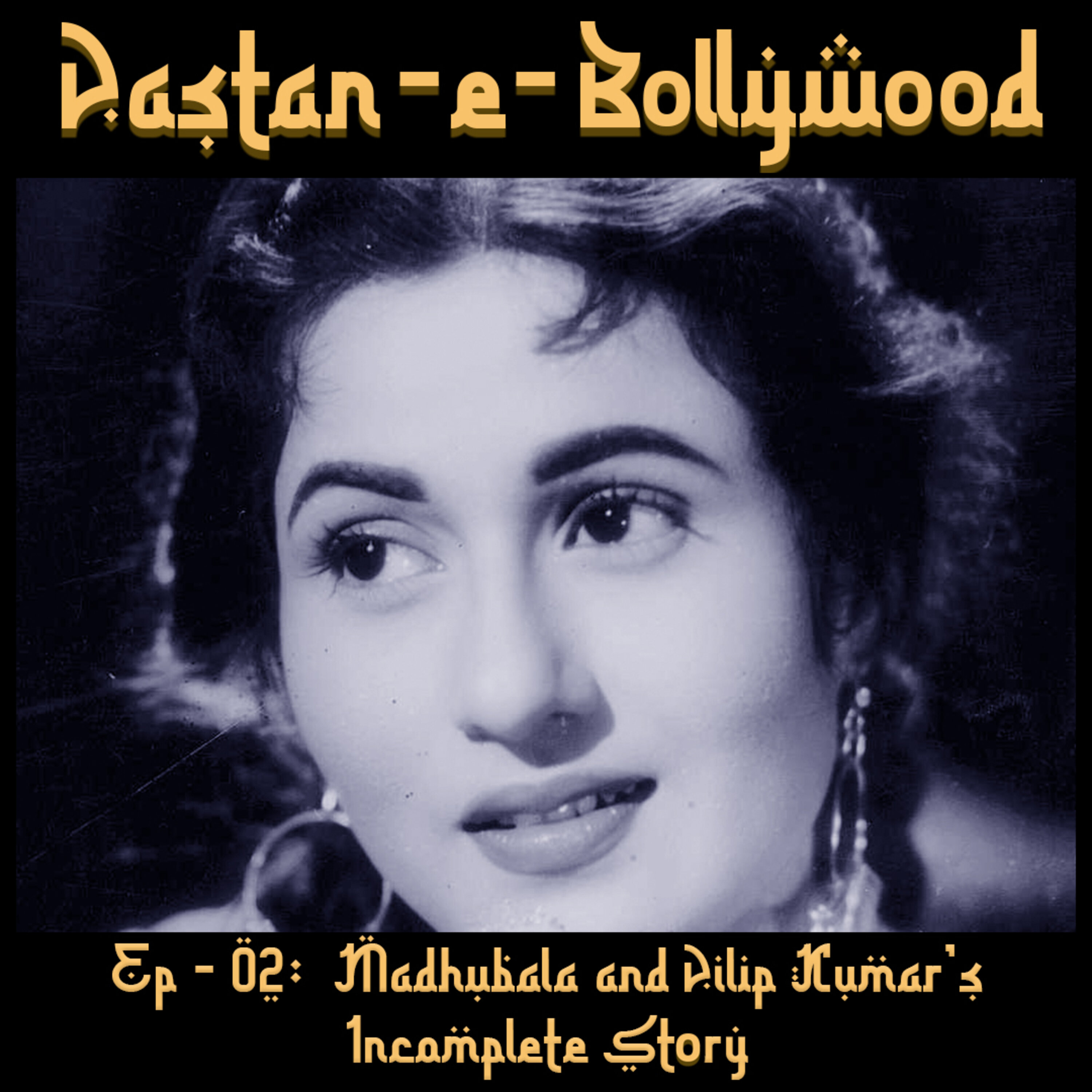 Madhubala and Dilip Kumar’s Incomplete Story