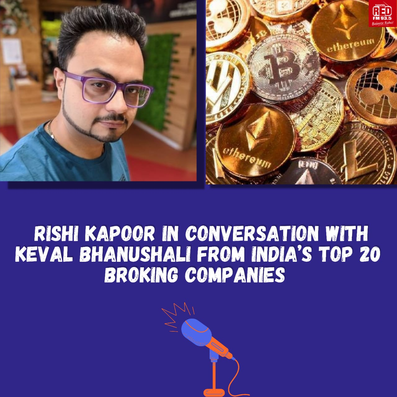 Rishi Kapoor in conversation with Keval Bhanushali from India’s top 20 broking companies talks about crypto in India.