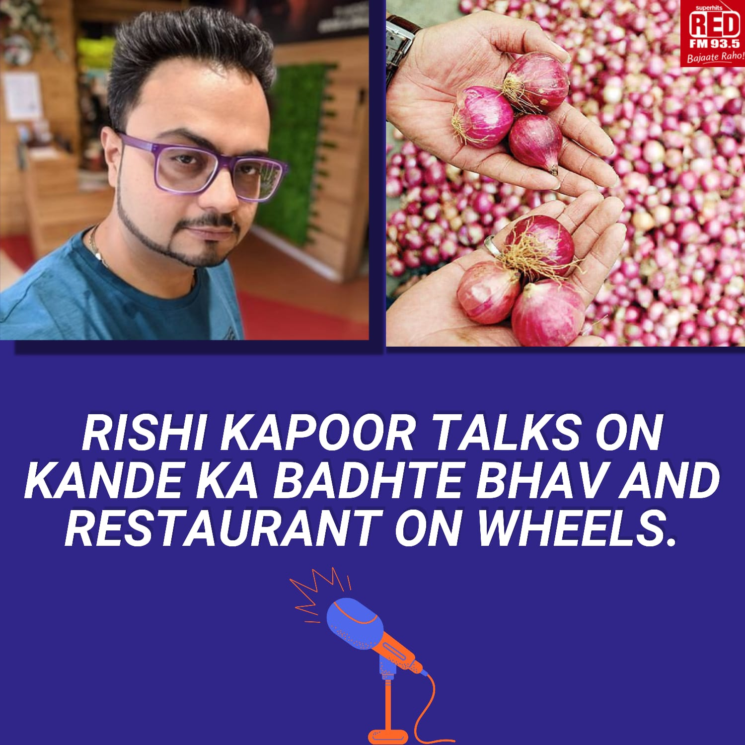 Rishi Kapoor talks on kande ke badhte bhav and Restaurant on wheels.