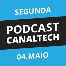 Podcast Canaltech - 04/05/15