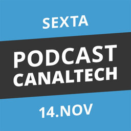 Podcast Canaltech - 14/11/14