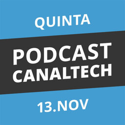 Podcast Canaltech - 13/11/14