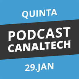 Podcast Canaltech - 29/01/15