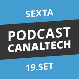 Podcast Canaltech - 19/09/14