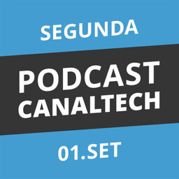 Podcast Canaltech - 01/09/2014