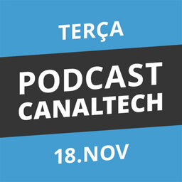 Podcast Canaltech - 18/11/14