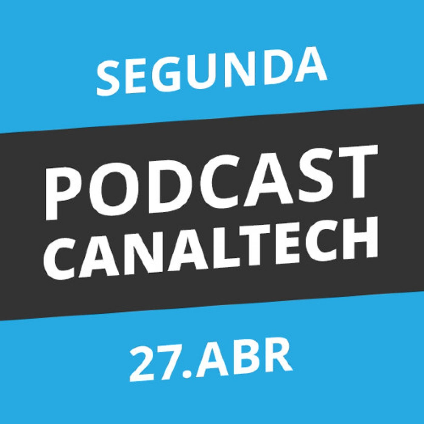 Podcast Canaltech - 27/04/15