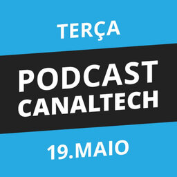 Podcast Canaltech - 19/05/15