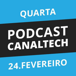 Drops Canaltech - 24/02/16 - Especial MWC 2016