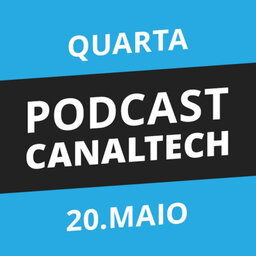 Podcast Canaltech - 20/05/15