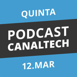 Podcast Canaltech - 12/03/15