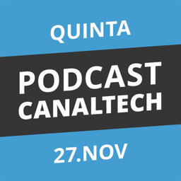 Podcast Canaltech - 27/11/14