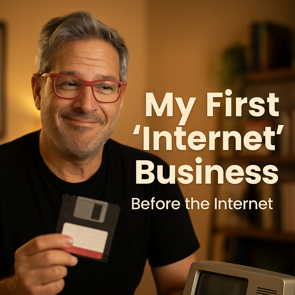 My First Internet Business (Before I Knew I'd HAVE an Internet Business!)