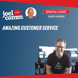 Amazing Customer Service - Joel.LIVE with Shep Hyken