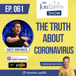 The Truth About CoronaVirus with John Nosta - Episode 061