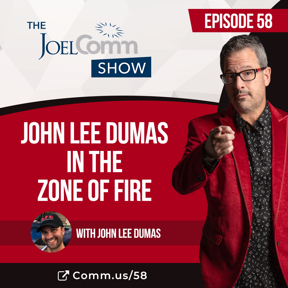 John Lee Dumas in the Zone of Fire - Episode 058