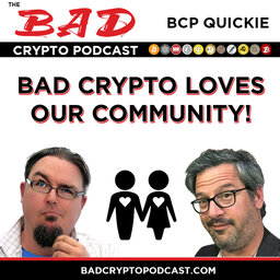 Bad Crypto Quickie: Finding Crypto Community
