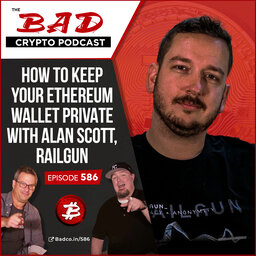 How to Keep Your Ethereum Wallet Private with Alan Scott, Railgun