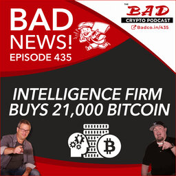 Intelligence Firm Buys 21,000 Bitcoin - Bad News For Thursday, Aug 13th