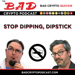 Quickie: Stop Dipping, Dipstick